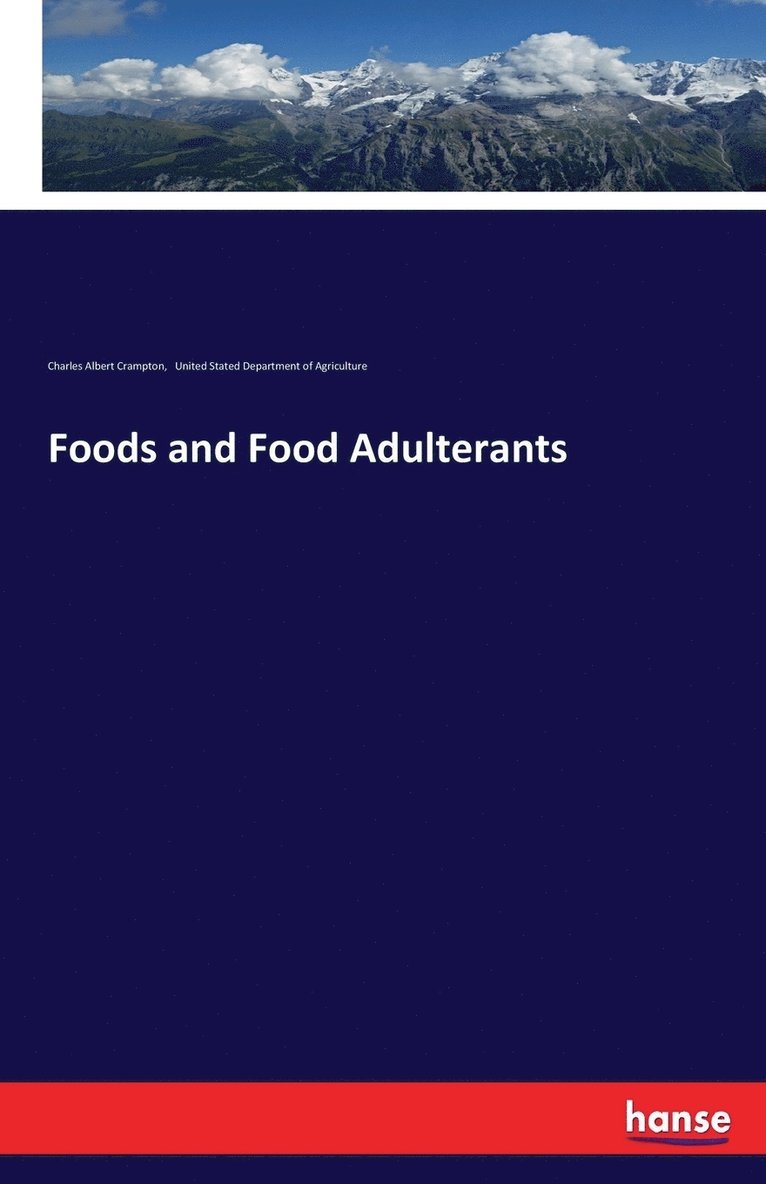 Charles Albert Crampton - Foods and Food Adulterants, Häftad