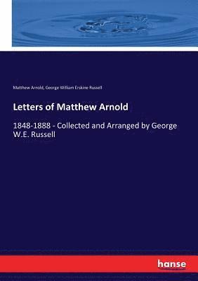 Matthew Arnold, George William Erskine Russell - Letters of Matthew Arnold, Häftad