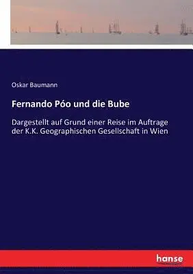 Oskar Baumann - Fernando Póo und die Bube, Häftad. Tillgänglighet: Lägg i varukorg