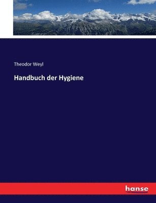 Theodor Weyl - Handbuch der Hygiene, Häftad