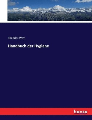 Theodor Weyl - Handbuch der Hygiene, Häftad