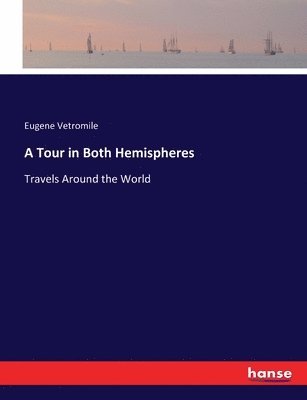 Eugene Vetromile - Tour in Both Hemispheres, Häftad. Tillgänglighet: Lägg i varukorg