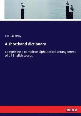 J B Dimbleby - shorthand dictionary, Häftad. Tillgänglighet: Lägg i varukorg