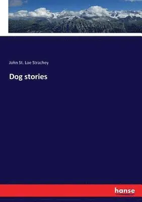 John St Loe Strachey - Dog stories, Häftad. Tillgänglighet: Lägg i varukorg