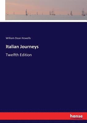 William Dean Howells - Italian Journeys, Häftad