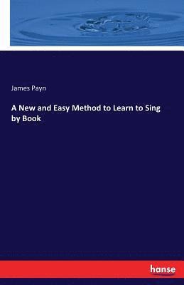 New and Easy Method to Learn to Sing by Book