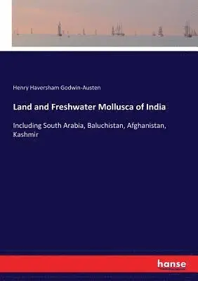 Henry Haversham Godwin-Austen - Land and Freshwater Mollusca of India, Häftad. Tillgänglighet: Lägg i varukorg