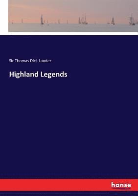Thomas Dick Lauder - Highland Legends, Häftad. Tillgänglighet: Lägg i varukorg