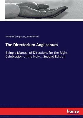 Frederick George Lee, John Purchas - Directorium Anglicanum, Häftad