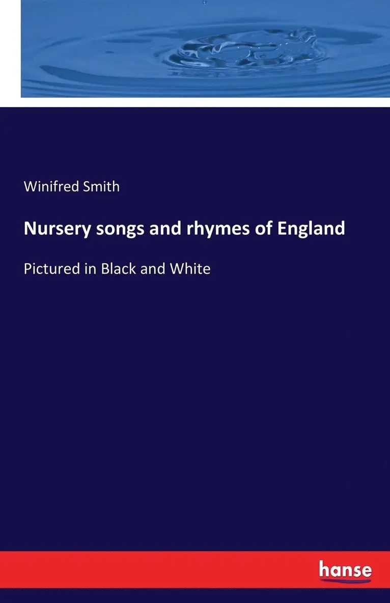 Winifred Smith - Nursery songs and rhymes of England, Häftad. Tillgänglighet: Lägg i varukorg