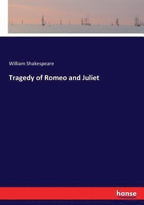 William Shakespeare - Tragedy of Romeo and Juliet, Häftad