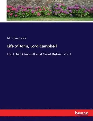 Hardcastle - Life of John, Lord Campbell, Häftad. Tillgänglighet: Lägg i varukorg