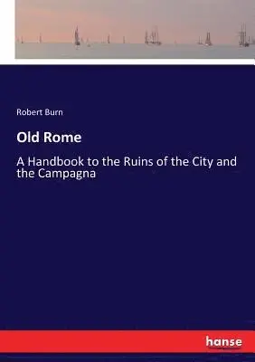 Robert Burn - Old Rome, Häftad. Tillgänglighet: Lägg i varukorg