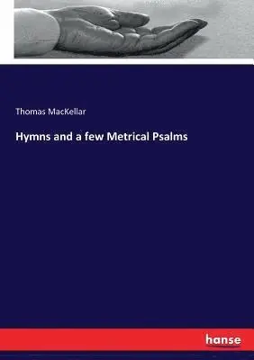 Thomas Mackellar - Hymns and a few Metrical Psalms, Häftad. Tillgänglighet: Lägg i varukorg
