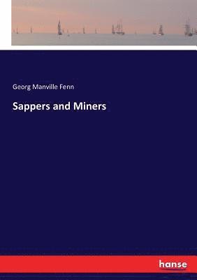 Georg Manville Fenn - Sappers and Miners, Häftad