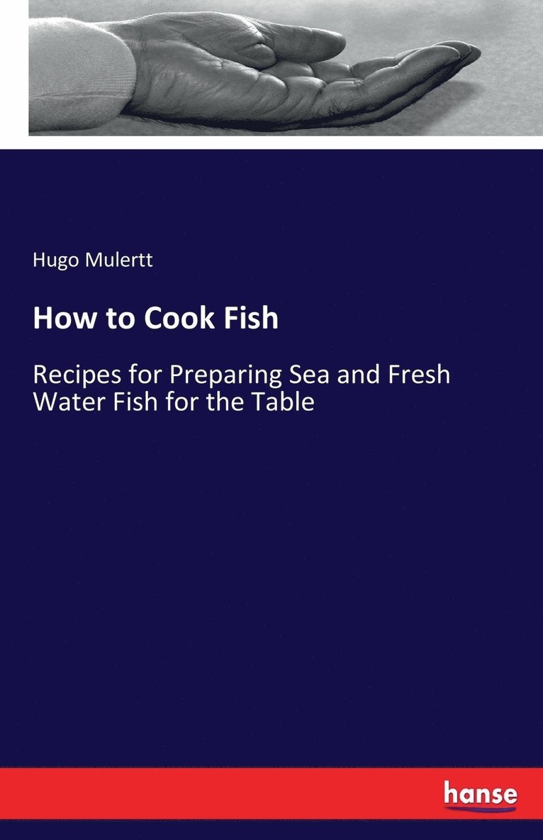 Hugo Mulertt - How to Cook Fish, Häftad. Tillgänglighet: Lägg i varukorg