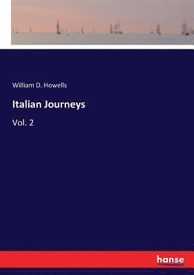 William Dean Howells - Italian Journeys, Häftad