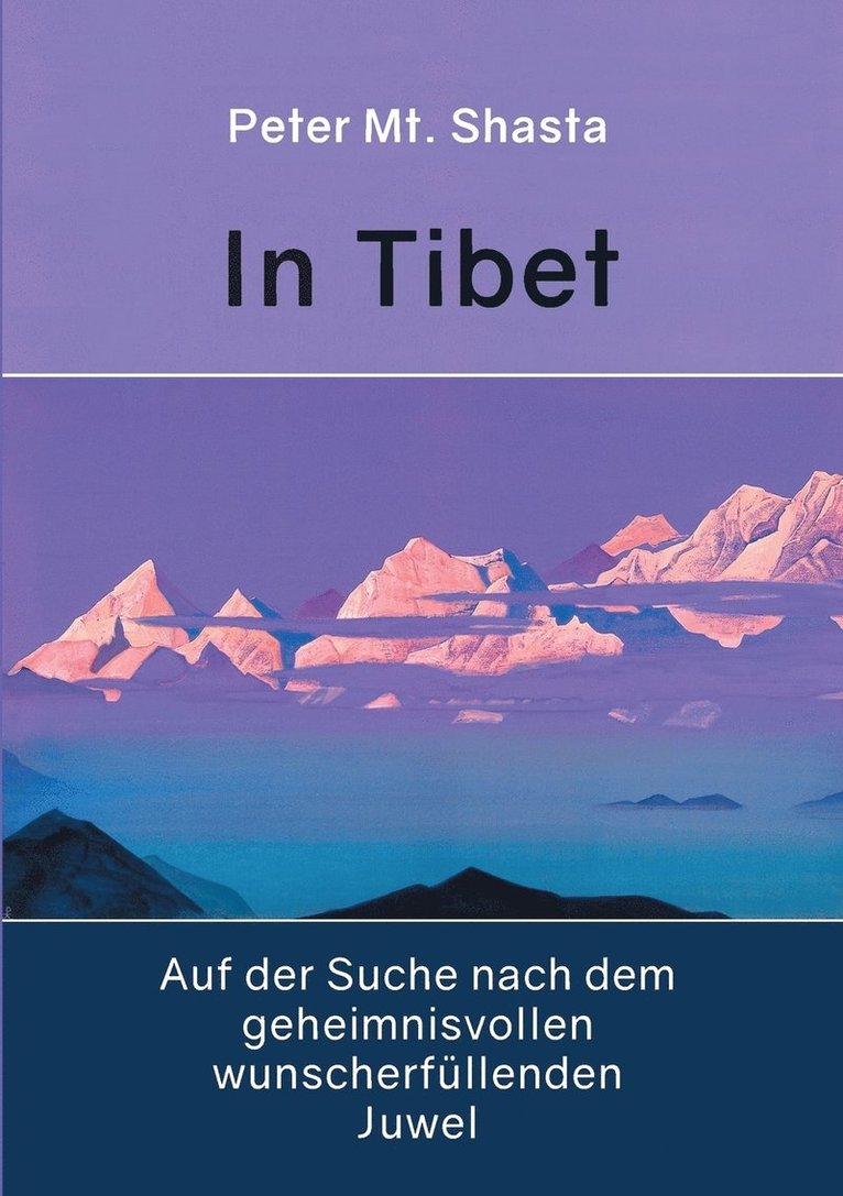Peter Mt Shasta - In Tibet auf der Suche nach dem geheimnisvollen wunscherfüllenden Juwel, Häftad. Tillgänglighet: Lägg i varukorg