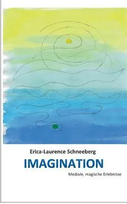 Erica-Laurence Schneeberg - Imagination, Häftad. Tillgänglighet: Lägg i varukorg