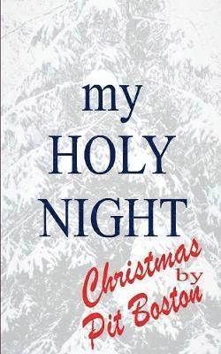 Pit Boston - My Holy Night, Häftad