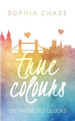 Sophia Chase - True Colours, Häftad