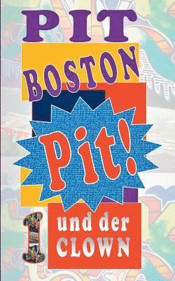 Pit Boston - Pit! Und der Clown, Häftad