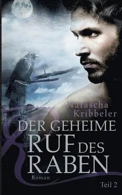 Natascha Kribbeler - geheime Ruf des Raben, Häftad. Tillgänglighet: Lägg i varukorg