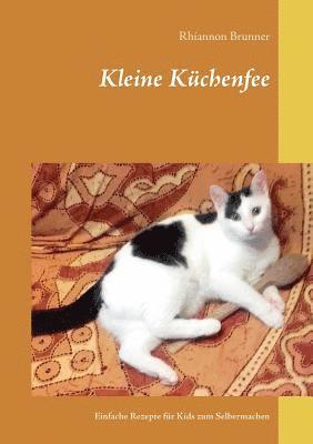 Rhiannon Brunner - Kleine Küchenfee, Häftad. Tillgänglighet: Lägg i varukorg