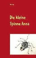 Die kleine Spinne Anna