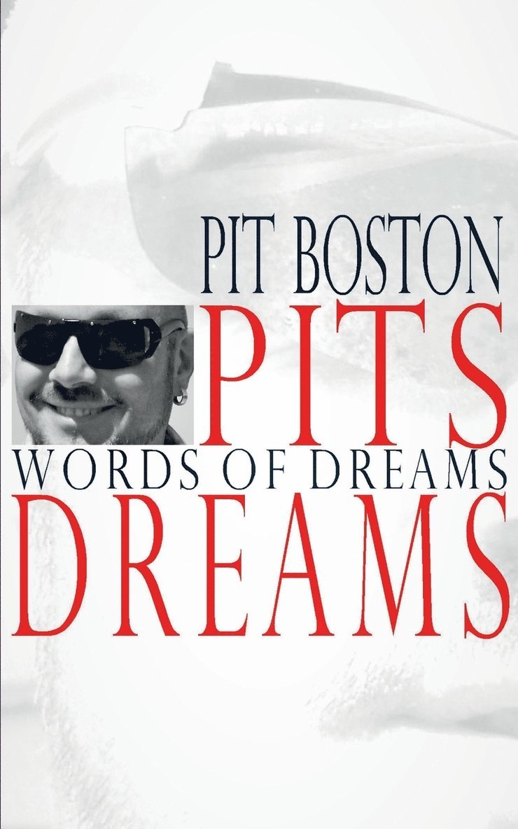 Pit Boston - Pits Dreams, Häftad