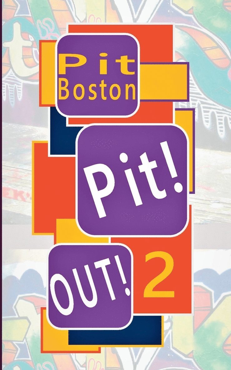Pit Boston - Pit! Out!, Häftad