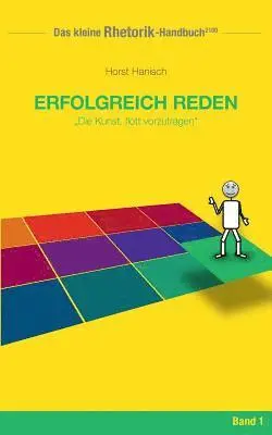 Horst Hanisch - Rhetorik-Handbuch 2100 - Erfolgreich reden, Häftad. Tillgänglighet: Lägg i varukorg