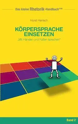 Horst Hanisch - Rhetorik-Handbuch 2100 - Körpersprache einsetzen, Häftad. Tillgänglighet: Lägg i varukorg