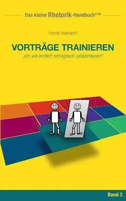 Horst Hanisch - Rhetorik-Handbuch 2100 - Vorträge trainieren, Häftad. Tillgänglighet: Lägg i varukorg