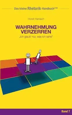 Horst Hanisch - Rhetorik-Handbuch 2100 - Wahrnehmung verzerren, Häftad. Tillgänglighet: Lägg i varukorg