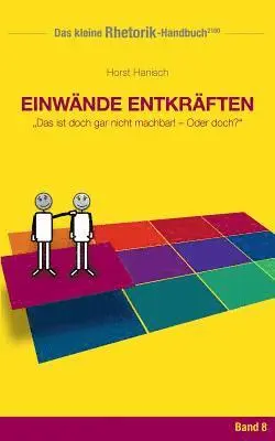 Horst Hanisch - Rhetorik-Handbuch 2100 - Einwände entkräften, Häftad. Tillgänglighet: Lägg i varukorg