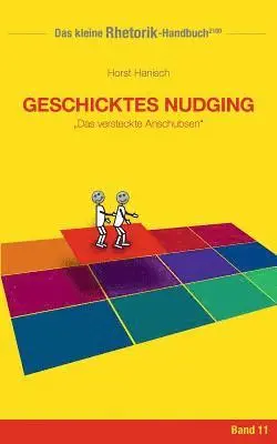 Horst Hanisch - Rhetorik-Handbuch 2100 - Geschicktes Nudging, Häftad. Tillgänglighet: Lägg i varukorg