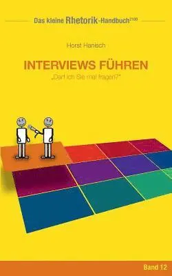 Horst Hanisch - Rhetorik-Handbuch 2100 - Interviews führen, Häftad. Tillgänglighet: Lägg i varukorg