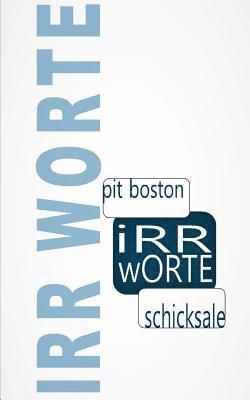 Pit Boston - Irr - Worte, Häftad