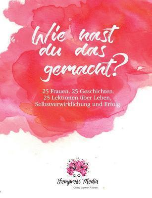 Fempress Media - Wie hast du das gemacht?, Häftad. Tillgänglighet: Lägg i varukorg