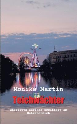 Monika Martin - Teichwächter, Häftad