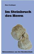 Im Steinbruch des Herrn