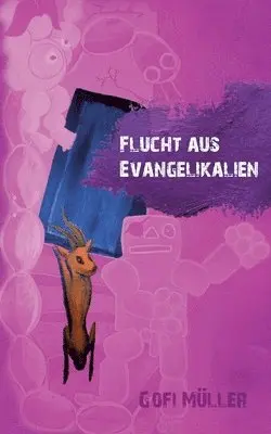 Gofi Müller - Flucht aus Evangelikalien, Häftad. Tillgänglighet: Lägg i varukorg