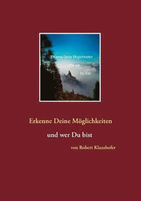 Robert Klaushofer - Erkenne Deine Möglichkeiten und wer Du bist, Häftad. Tillgänglighet: Lägg i varukorg