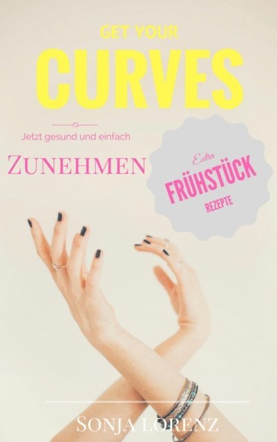 Sonja Lorenz - Get your curves, E-bok