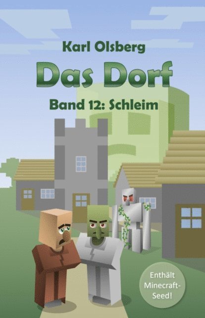 Karl Olsberg - Das Dorf Band 12: Schleim, E-bok