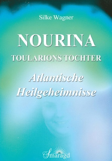 Silke Wagner - Nourina - Toularions Tochter, E-bok