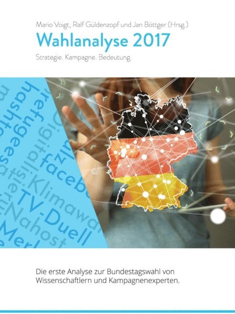 Mario Voigt, Ralf Guldenzopf, Jan Bottger - Wahlanalyse 2017, E-bok