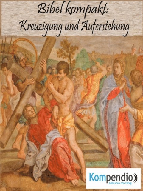 Alessandro Dallmann, Yannick Esters, Robert Sasse - Kreuzigung und Auferstehung, E-bok