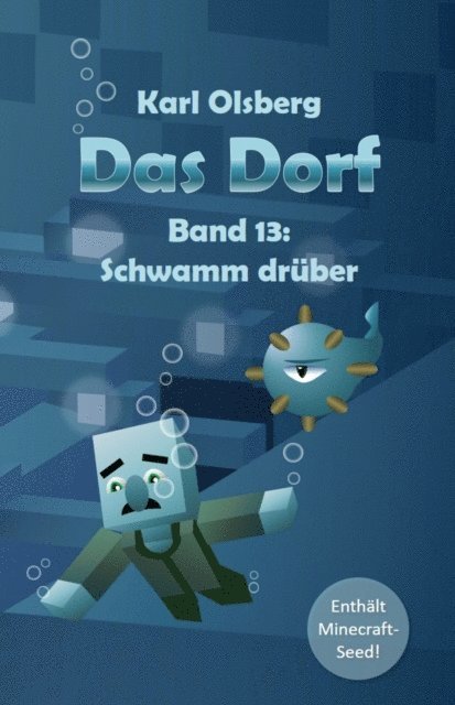 Karl Olsberg - Das Dorf Band 13: Schwamm drüber, E-bok